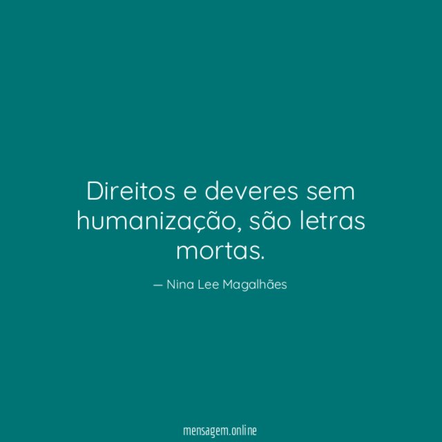 Direitos e deveres sem humanização
