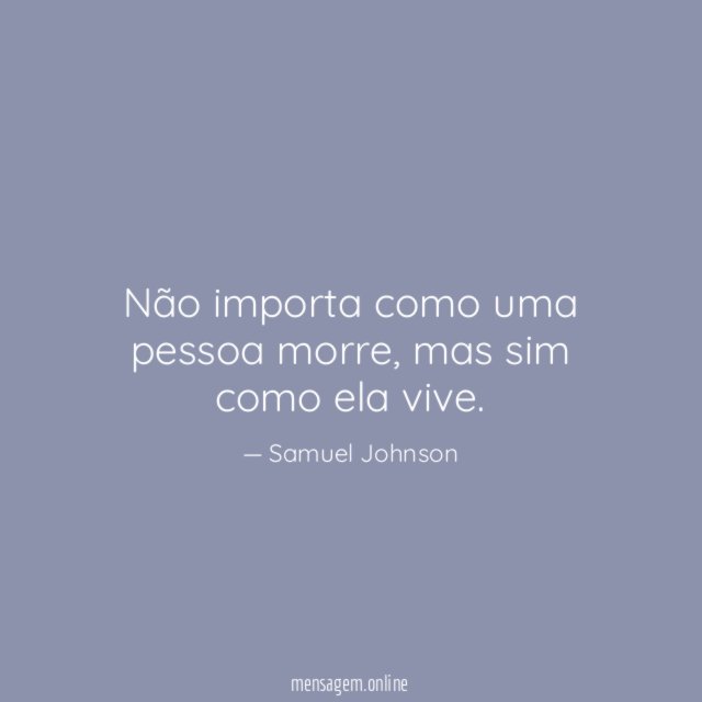 Não importa como uma pessoa morre