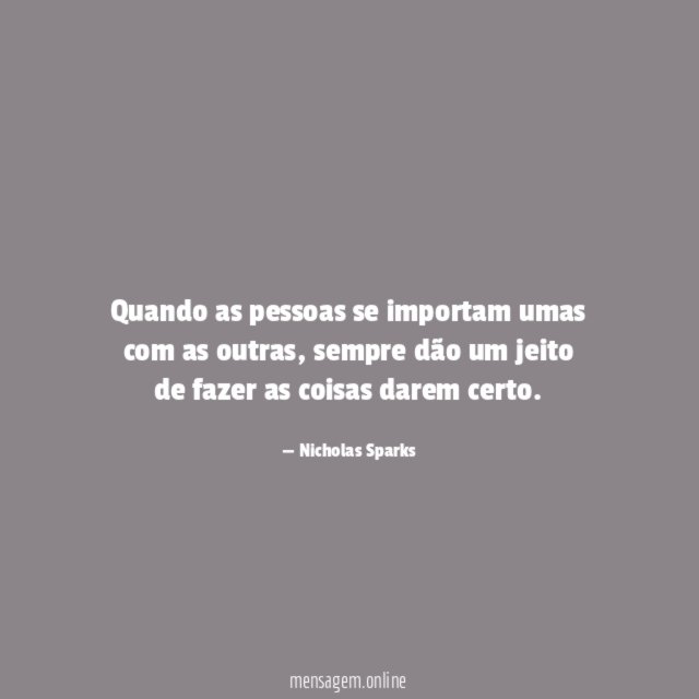 Quando as pessoas se importam umas com as outras
