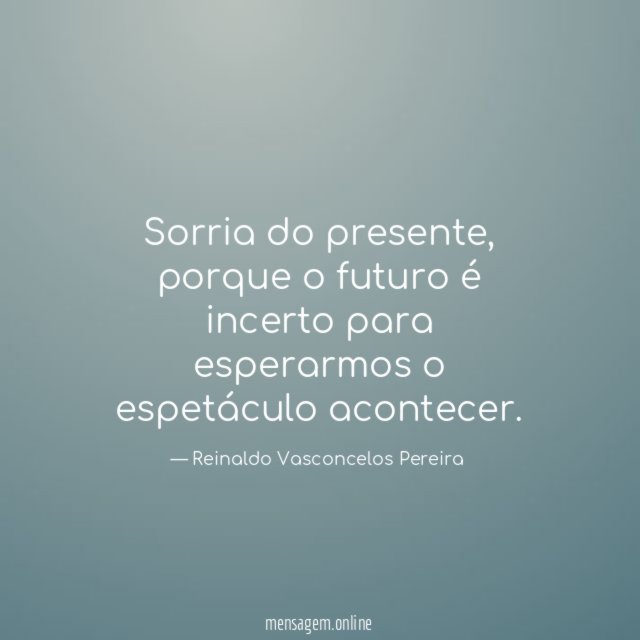Sorria do presente