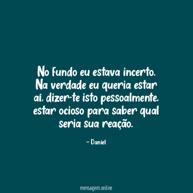No fundo eu estava incerto