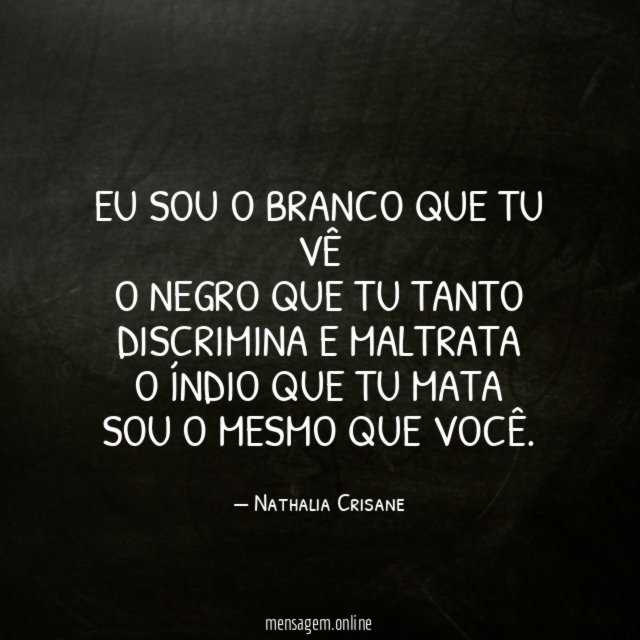 Eu sou o branco que tu vê O negro