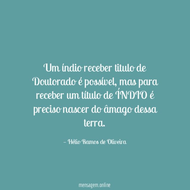 Um índio receber titulo de Doutorado é possível