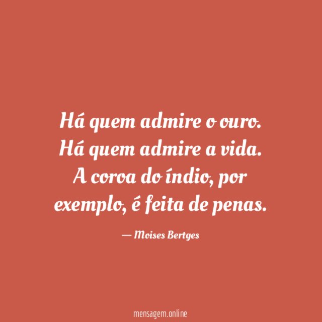 Há quem admire o ouro
