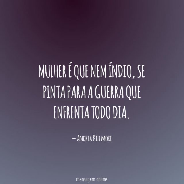 Mulher é que nem índio