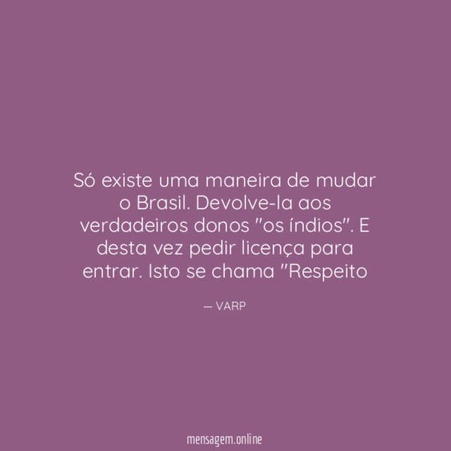 Só existe uma maneira de mudar o Brasil