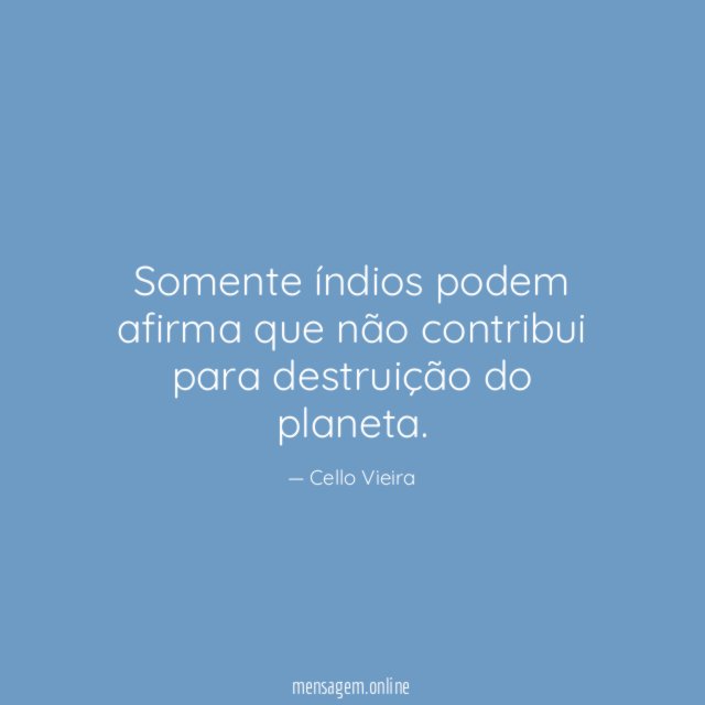 Somente índios podem afirma que não contribui para