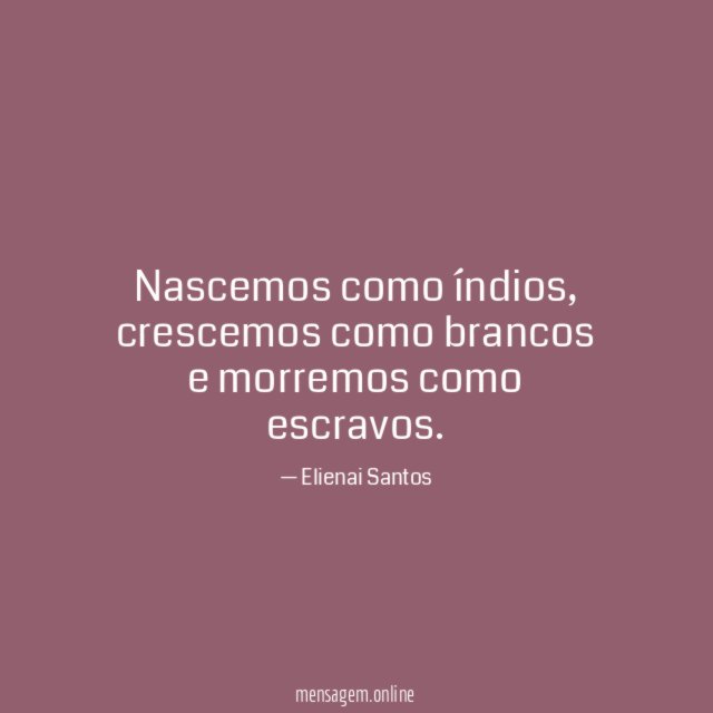 Nascemos como índios