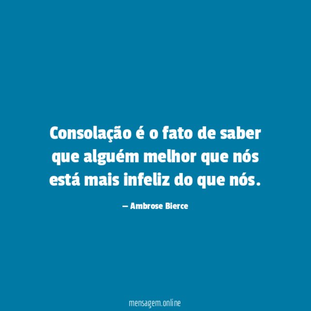 Consolação é o fato de saber que alguém