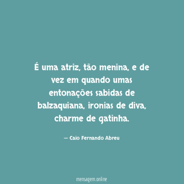 É uma atriz
