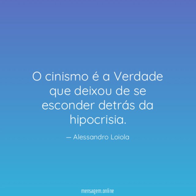 O cinismo é a Verdade que deixou de