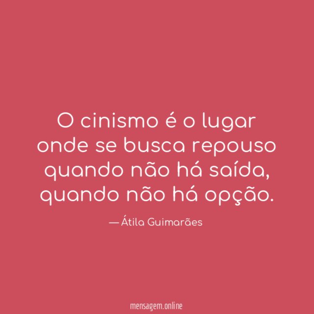 O cinismo é o lugar onde se busca
