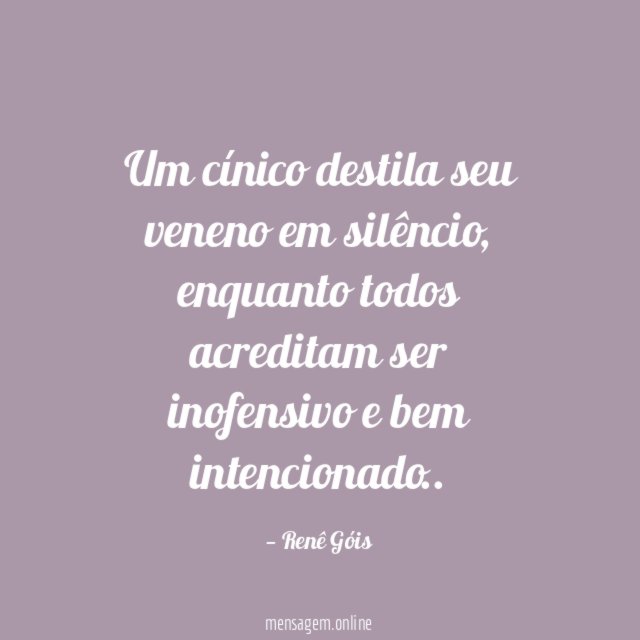 Um cínico destila seu veneno em silêncio
