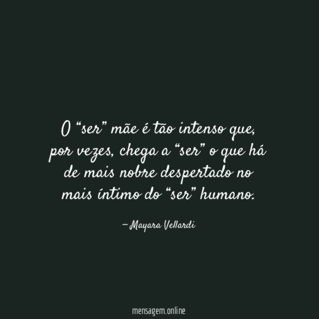 O “ser” mãe é tão intenso que