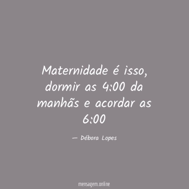 Maternidade é isso