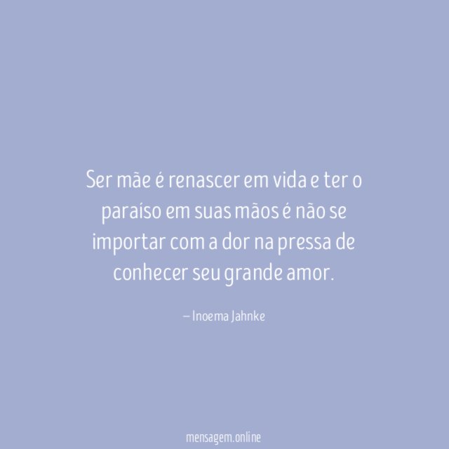 Ser mãe é renascer em vida e ter