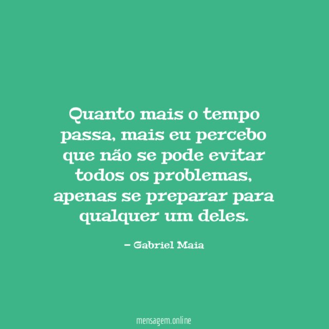 Quanto mais o tempo passa