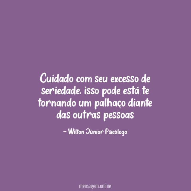Cuidado com seu excesso de seriedade