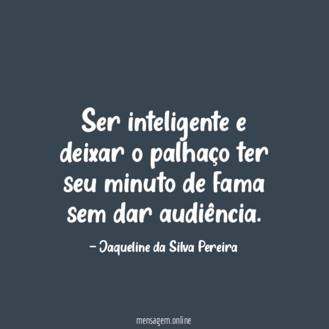 Ser inteligente e deixar o palhaço ter seu