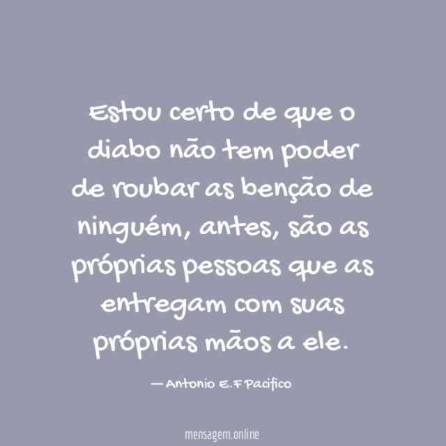 Estou certo de que o diabo não tem