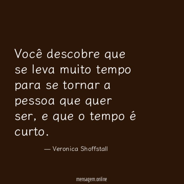 Você descobre que se leva muito tempo para