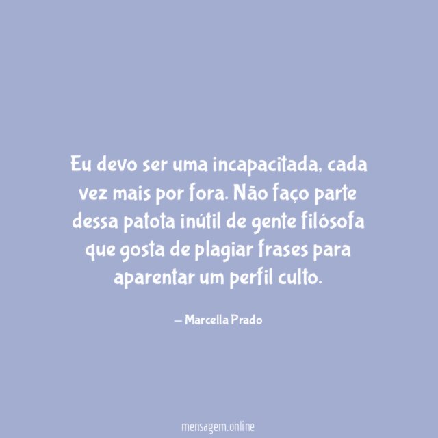 Eu devo ser uma incapacitada