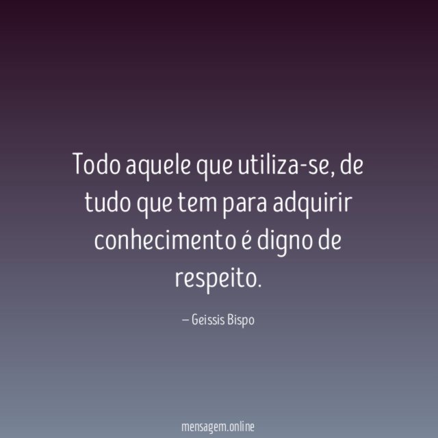 Todo aquele que utiliza-se