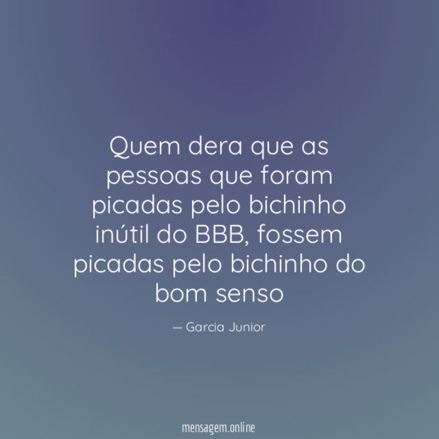Quem dera que as pessoas que foram picadas