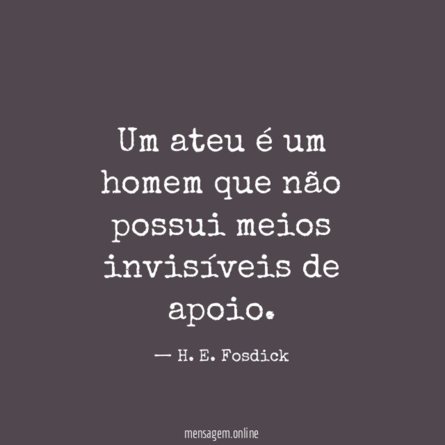 Um ateu é um homem que não possui