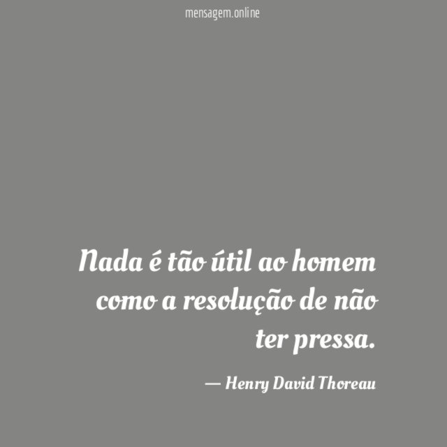 Nada é tão útil ao homem como a
