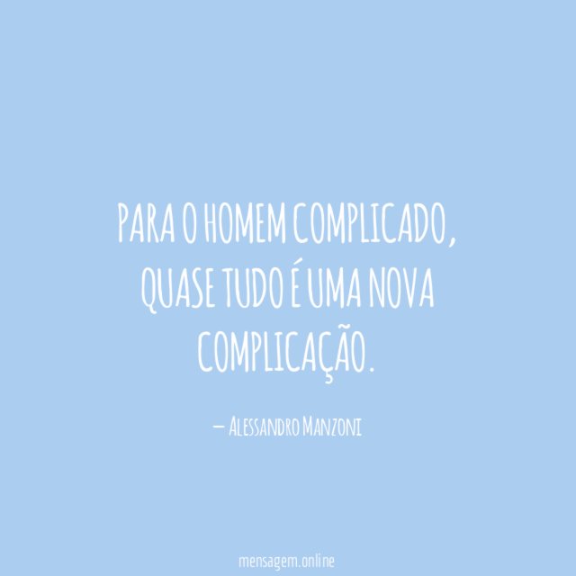 Para o homem complicado
