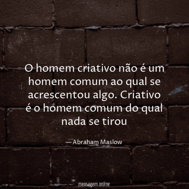 O homem criativo não é um homem comum