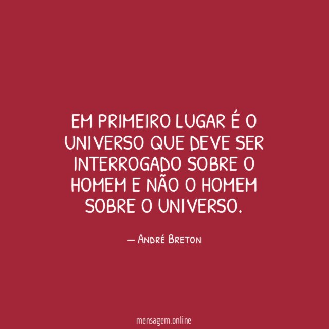 Em primeiro lugar é o universo que deve