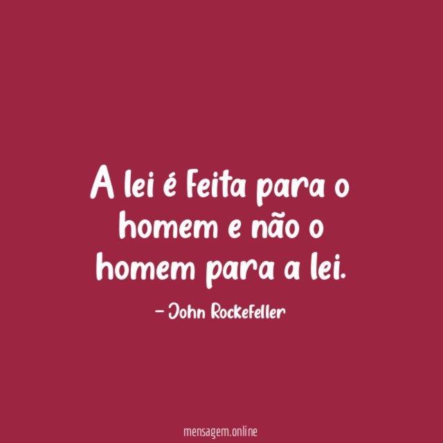 A lei é feita para o homem