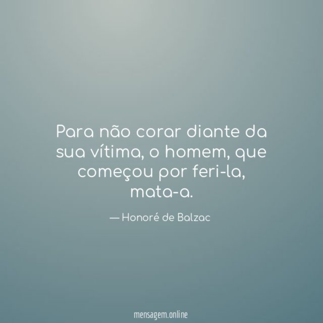 Para não corar diante da sua vítima