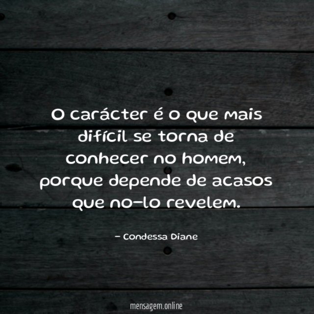 O carácter é o que mais difícil se