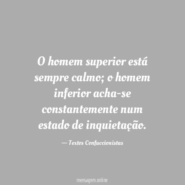 O homem superior está sempre calmo