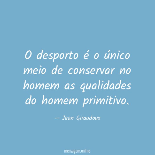 O desporto é o único meio de conservar