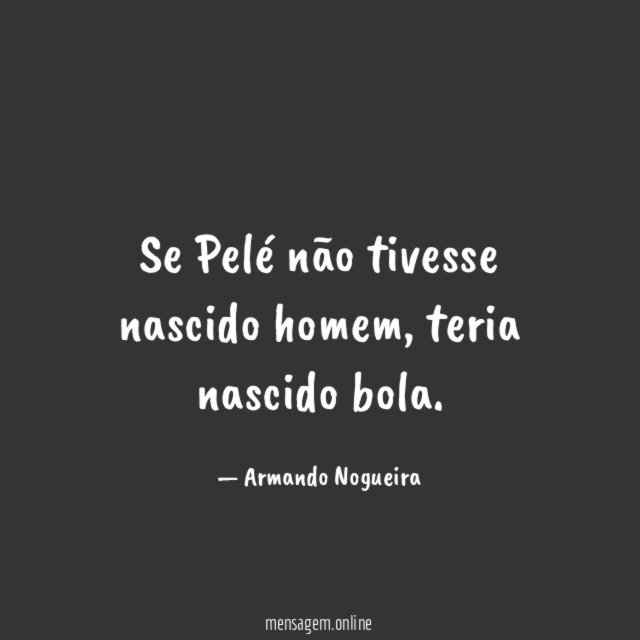 Se Pelé não tivesse nascido homem