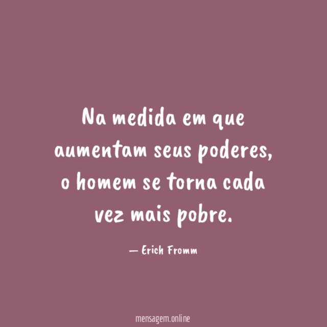 Na medida em que aumentam seus poderes