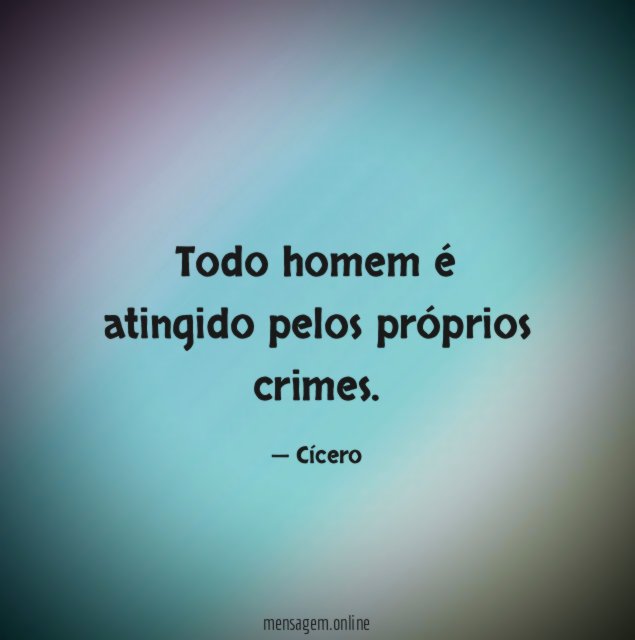 Todo homem é atingido pelos próprios crimes