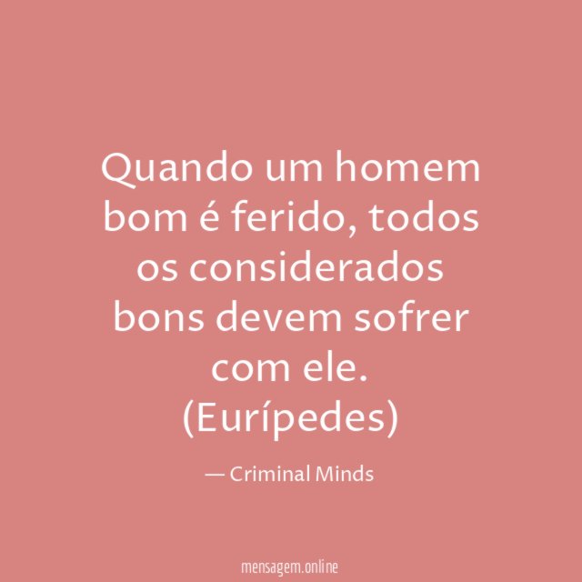 Quando um homem bom é ferido