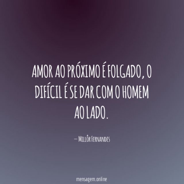 Amor ao próximo é folgado