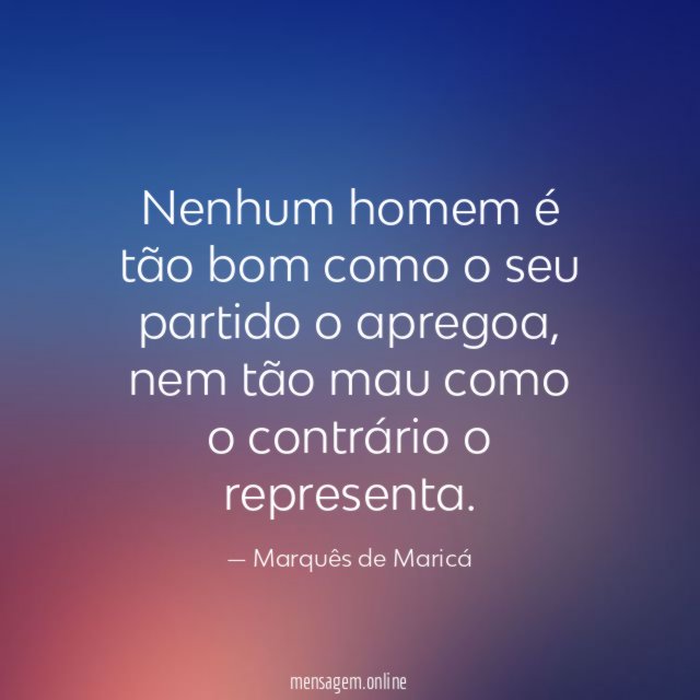 Nenhum homem é tão bom como o seu partido o apregoa