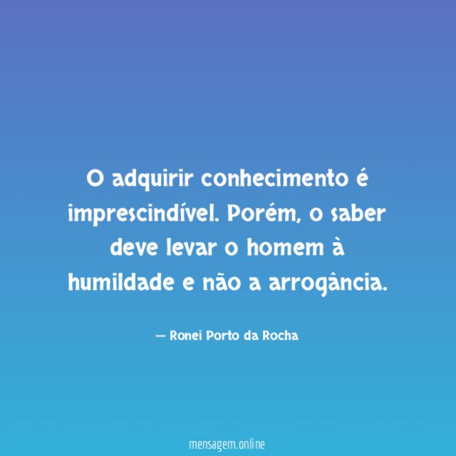 O adquirir conhecimento é imprescindível