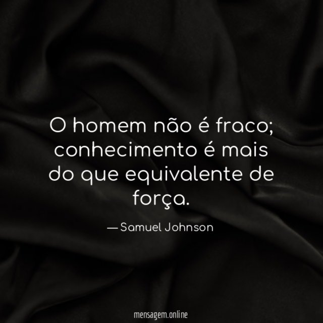 O homem não é fraco