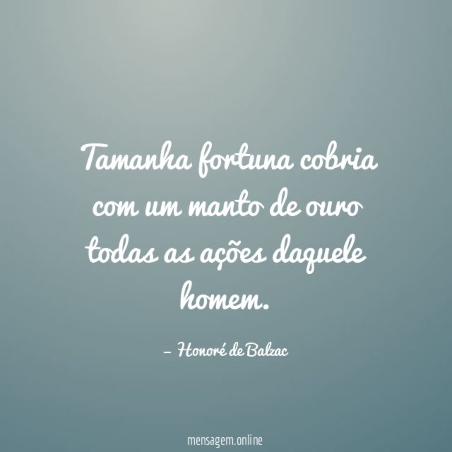 Tamanha fortuna cobria com um manto de ouro