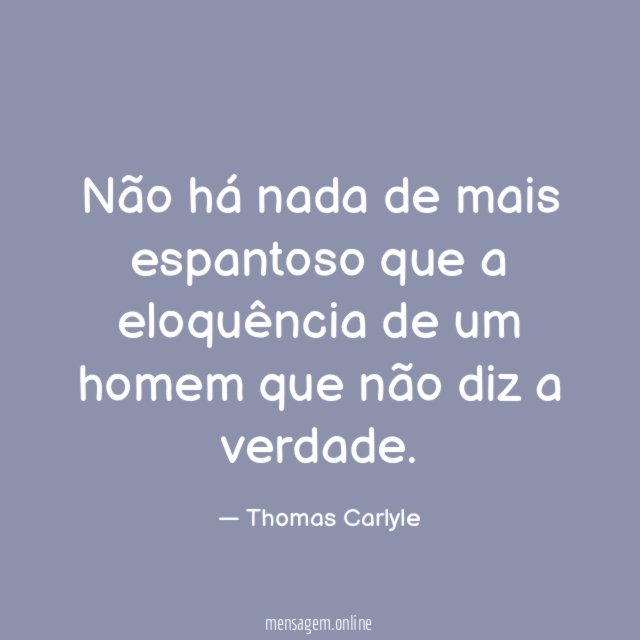 Não há nada de mais espantoso que a