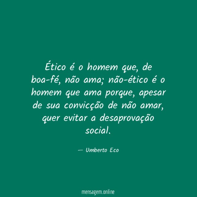 Ético é o homem que