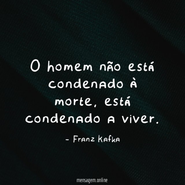 O homem não está condenado à morte